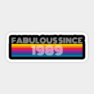 Fabulous Since 1989 Birthday Pride Sticker